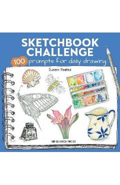 Sketchbook Challenge: 100 Prompts for Everyday Drawing