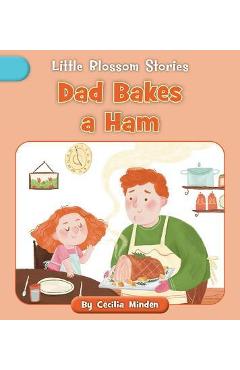 Dad Bakes a Ham - Cecilia Minden