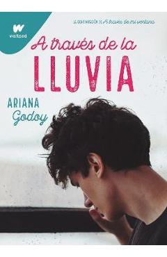 A Través de la Lluvia / Through the Rain - Ariana Godoy
