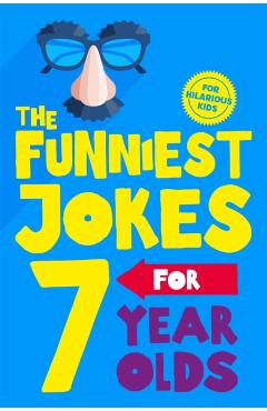 The Funniest Jokes for 7 Year Olds - Glenn Murphy