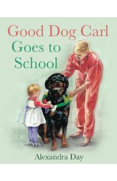 Good Dog Carl Goes to School - Alexandra Day