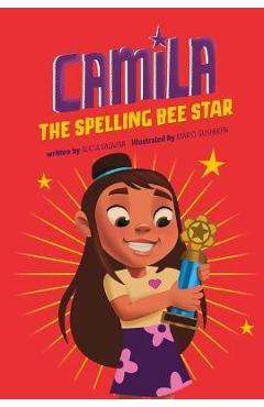 Camila the Spelling Bee Star - Alicia Salazar