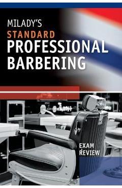 Exam Review for Milady\'s Standard Professional Barbering - Milady