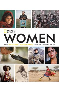 Women: The National Geographic Image Collection - National Geographic