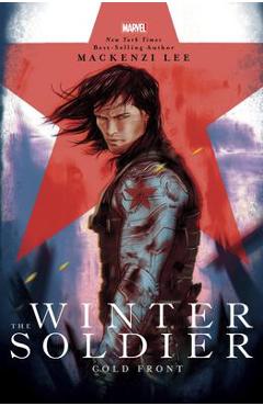 The Winter Soldier: Cold Front - Mackenzi Lee