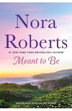 Meant to Be: 2-In-1: Dual Image and One Summer - Nora Roberts