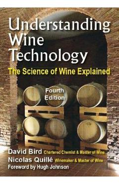 Understanding Wine Technology: A Book for the Non-Scientist That Explains the Science of Winemaking - 4th Edition - David Bird - Imagine 1