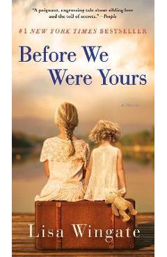 Before We Were Yours - Lisa Wingate