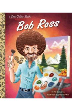 Bob Ross: A Little Golden Book Biography - Maria Correa