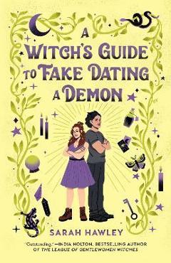 A Witch\'s Guide to Fake Dating a Demon - Sarah Hawley