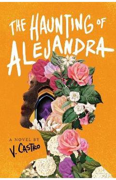 The Haunting of Alejandra - V. Castro
