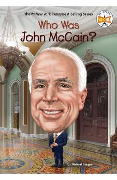 Who Was John McCain? - Michael Burgan