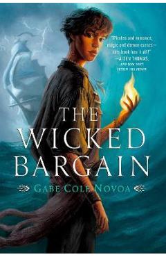 The Wicked Bargain - Gabe Cole Novoa