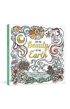 For the Beauty of the Earth: A Coloring Book to Celebrate the Wonder of Creation: A Nature Coloring Book - Ink &. Willow