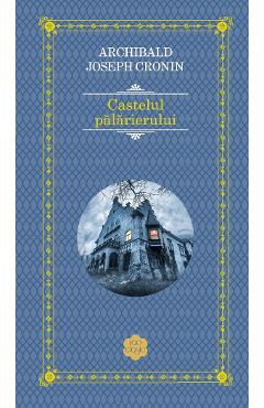 Castelul palarierului - A.J. Cronin - RAO
