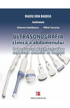 Ultrasonografia clinica a abdomenului - radu ion badea