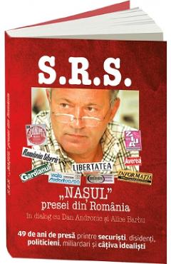 S.R.S.: Nasul presei din Romania in dialog cu Dan Andronic si Alice Barbu - Sorin Rosca Stanescu