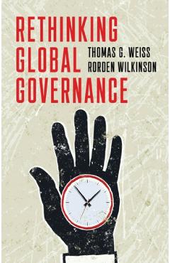 Rethinking Global Governance - Thomas G. Weiss