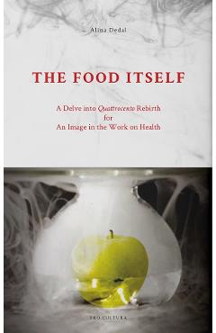 The Food Itself - Alina Dedal - PRO CULTURA