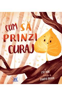 Cum sa prinzi curaj - stef wade