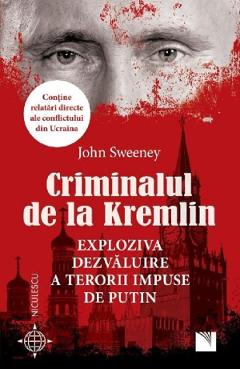 Criminalul de la Kremlin – John Sweeney Criminalul imagine 2022