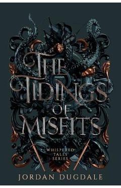 The Tidings of Misfits - Jordan Dugdale