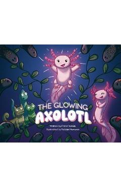 The Glowing Axolotl - Franz Tomás