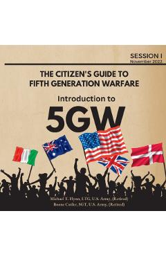The Citizen's Guide to Fifth Generation Warfare - Michael Flynn