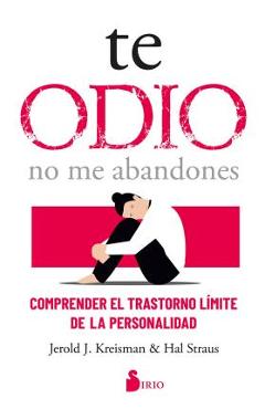 Te Odio - No Me Abandones - Jerold J. Kreisman