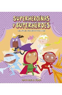 Superheroínas Y Superhéroes. Manual de Instrucciones - Davide Calì