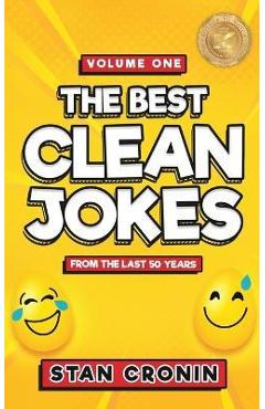 Best Clean Jokes from the Last 50 years - Volume One - Stan Cronin