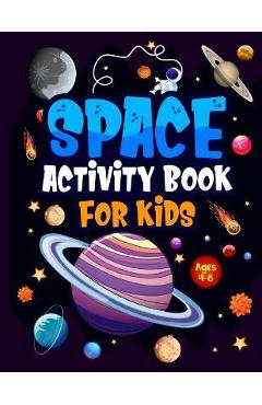 Space Activity Book for Kids ages 4-8: Jumbo Workbook for Children. Guaranteed Fun! Facts & Activities About the Planets, Solar System, Astronauts, Ro - Hackney And Jones