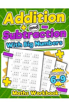 Addition and Subtraction Maths Workbook Kids Ages 6-9 Adding and Subtracting Timed Maths Test Drills Kindergarten, Grade 1, 2 and 3 Year 1, 2,3 and 4 - Krc Print House