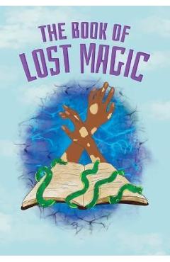 The Book of Lost Magic - Jacksonville Arts & Music School