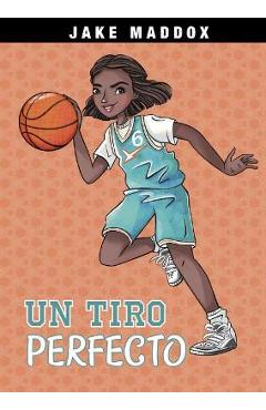 Un Tiro Perfecto - Jake Maddox