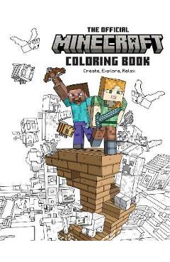 The Official Minecraft Coloring Book: Create, Explore, Relax - Insight Editions