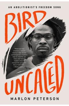 Bird Uncaged: An Abolitionist\'s Freedom Song - Marlon Peterson