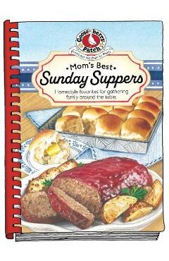 Mom\'s Best Sunday Suppers - Gooseberry Patch
