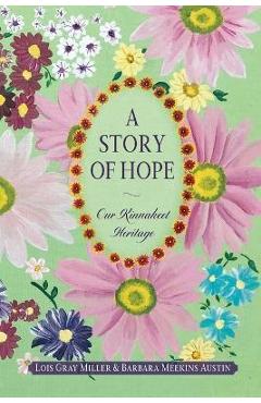 A Story of Hope - Lois G. Miller
