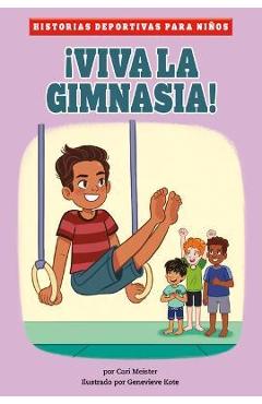 ¡Viva La Gimnasia! - Cari Meister