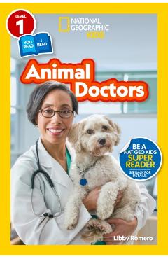 National Geographic Readers: Animal Doctors (Level 1/Co-Reader) - Libby Romero