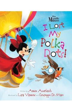 Minnie Mouse - I Lost My Polka Dots! - Annie Auerbach