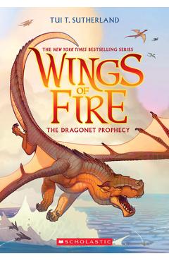 The Dragonet Prophecy (Wings of Fire #1) - Tui T. Sutherland