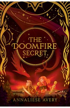 The Doomfire Secret (Celestial Mechanism Cycle #2) - Annaliese Avery