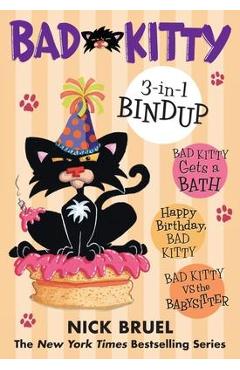 Bad Kitty 3-in-1 Bindup - Nick Bruel