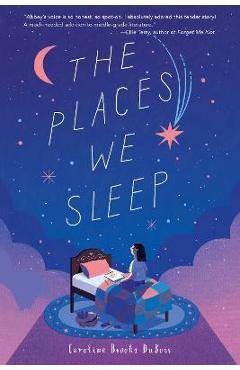 The Places We Sleep - Caroline Brooks Dubois