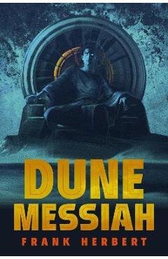 Dune Messiah. Dune #2: Deluxe Edition - Frank Herbert
