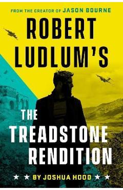 Robert Ludlum\'s the Treadstone Rendition - Joshua Hood