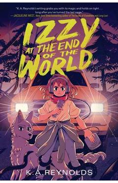 Izzy at the End of the World - K. A. Reynolds