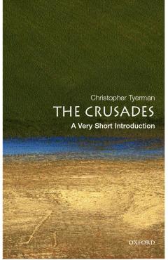The Crusades: A Very Short Introduction - Christopher Tyerman